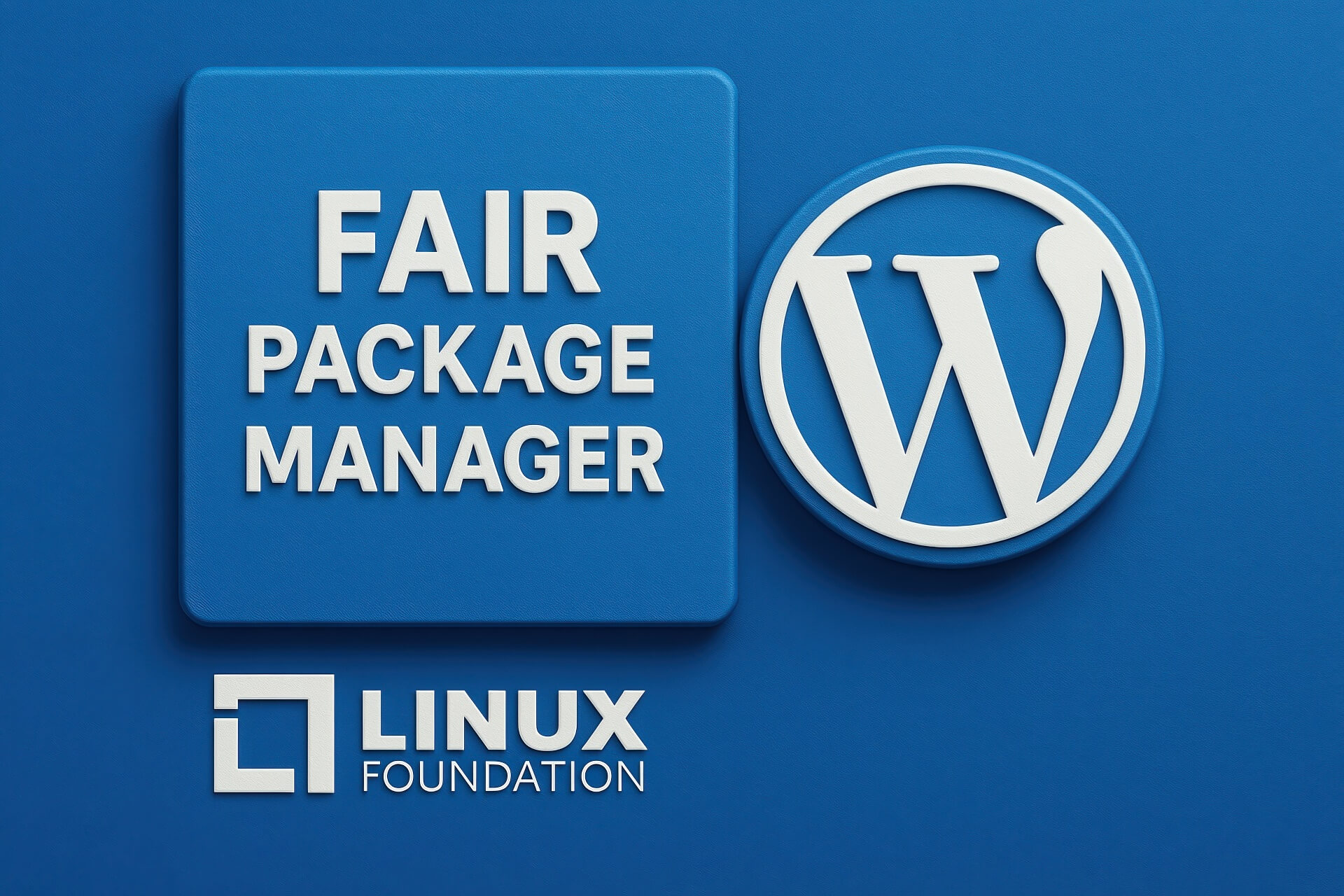 Linux Foundation Ra Mắt Fair Package Manager – Giải Pháp Trung Lập Cho Khủng Hoảng Wordpress Featured