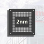 Tsmc 2nm Tăng Giá Nhẹ So Với 3nm, Nhưng Vẫn Có điều Kiện đi Kèm Featured