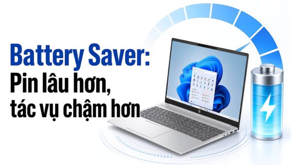 Battery Saver trên laptop: pin lâu hơn nhưng máy chậm hơn