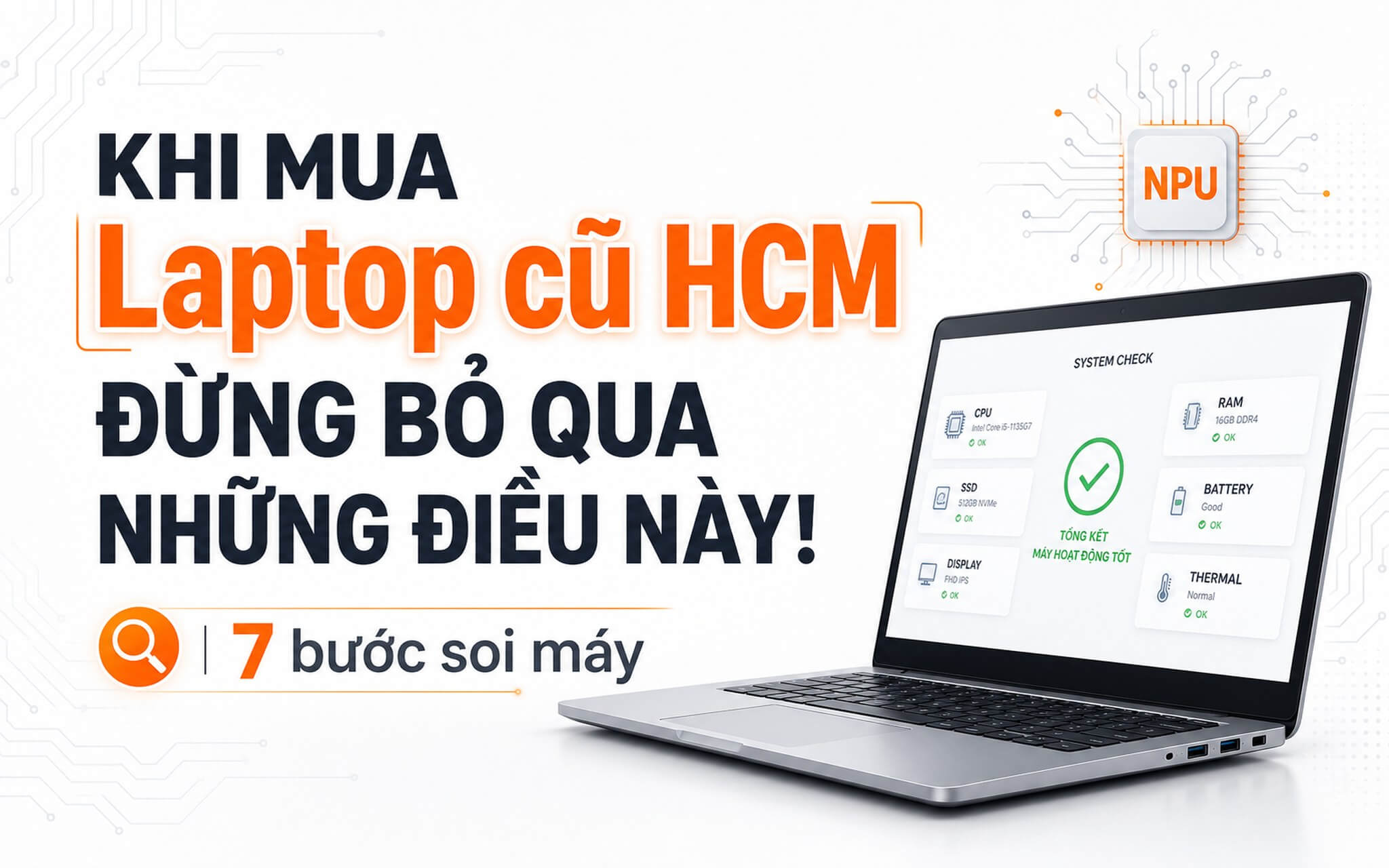 Kiểm tra hệ thống khi mua laptop cũ tại HCM với 7 bước soi máy