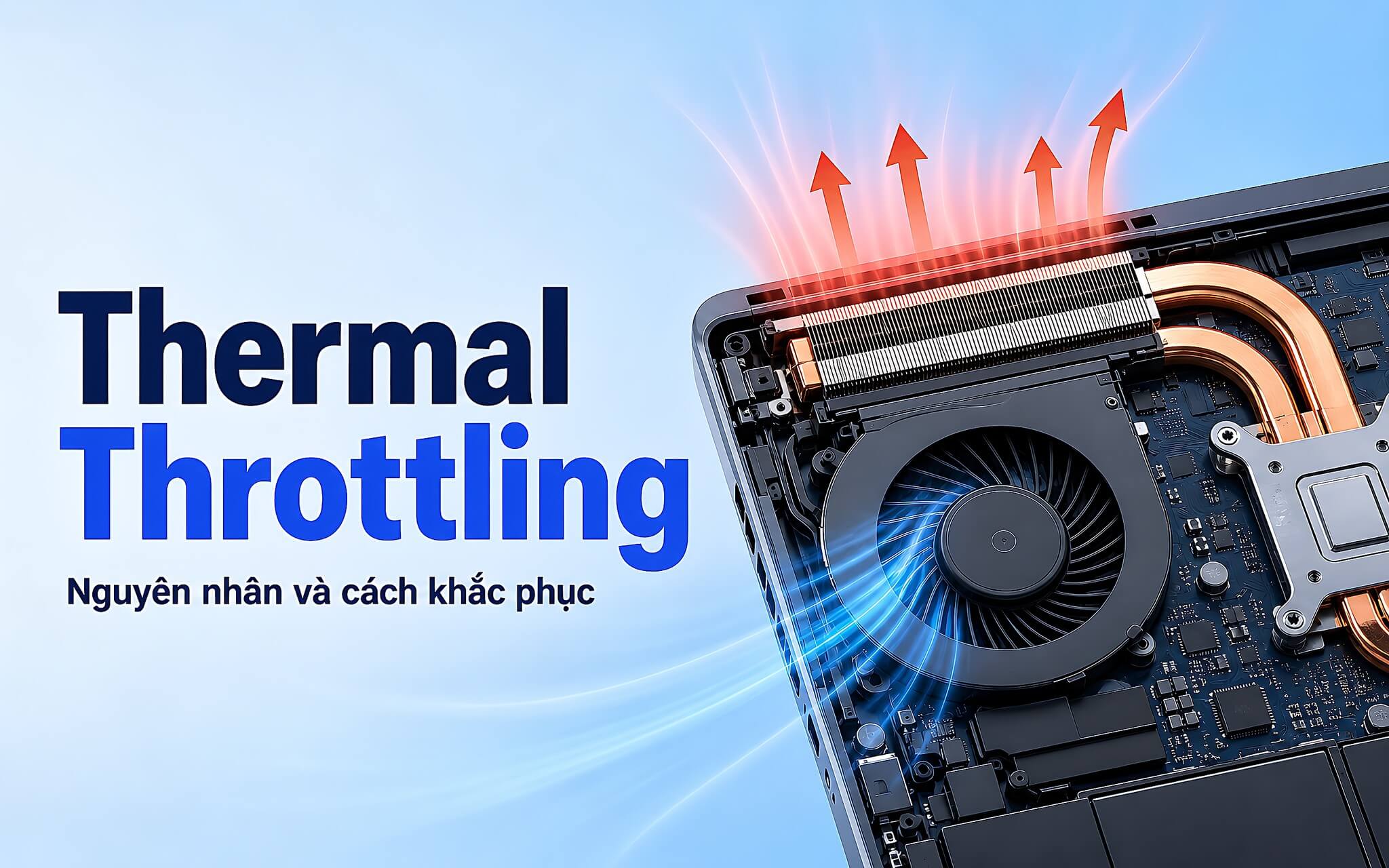 Thermal Throttling: Nguyên nhân tụt xung nhịp và cách khắc phục