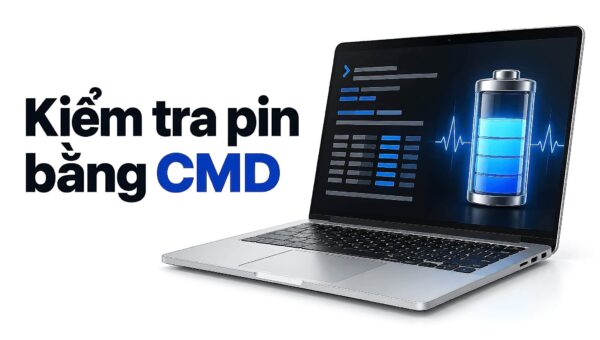 Kiểm tra pin laptop bằng CMD - Xác định độ chai thực tế và chu kỳ sạc
