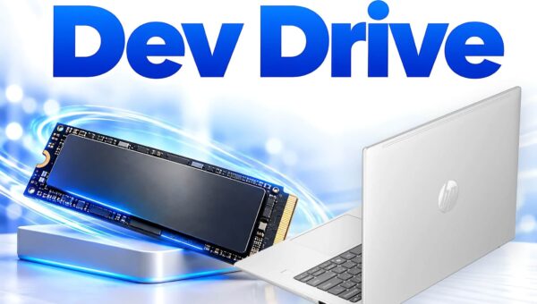 Dev Drive là gì - Cách tạo ổ riêng cho lập trình trên Windows 11 để build nhanh